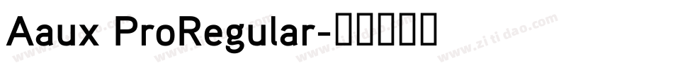 Aaux ProRegular字体转换